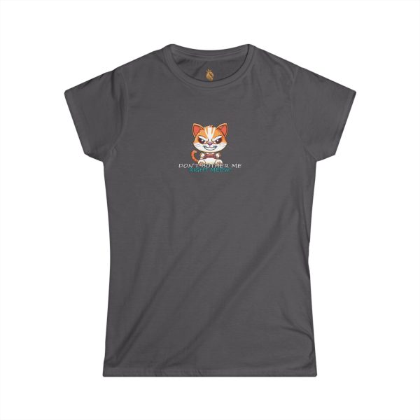 Geek Chic – Don’t Bother Me Right Meow! Women’s Softstyle Tee
